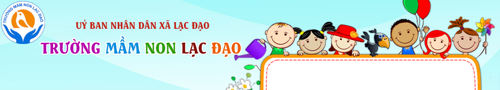 Cổng thông tin điện tử Trường Mầm non Lạc Đạo
